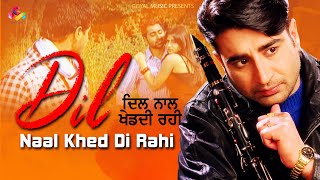 Dharampreet  Dil Naal Khed Di Rahi  Goyal Music  Punjabi Sad Song  Dharampreet Sad Song [upl. by Roselani]