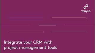 Integrate your CRM with project management tools [upl. by Sollows]