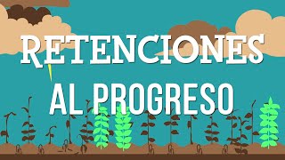 RETENCIONES al PROGRESO  ¿Por qué permitimos que el sector más productivo sea el más castigado [upl. by Zanze]