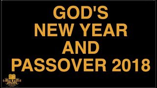 Gods New Year and Passover 2018 [upl. by Bartholomeus84]