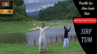 Panchhi Sur Mein Gaate Hain  Full video in 1080P FULL HDSirf Tum  Sanjay Kapoor Priya Gill [upl. by Nawuq]