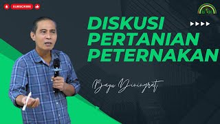 DISKUSI PERTANIAN amp PETERNAKAN Bayu Diningrat BSM bayudiningrat bayusehatmandiri [upl. by Gnohc]