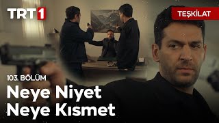 “Çetin’in elinin kiri çoktur…quot  Teşkilat 103 Bölüm TeskilatTRT [upl. by Skye]