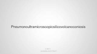 How To Pronounce Pneumonoultramicroscopicsilicovolcanoconiosis [upl. by Enelrahc462]