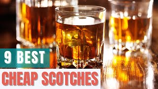 9 Best Cheap Scotches [upl. by Stclair]