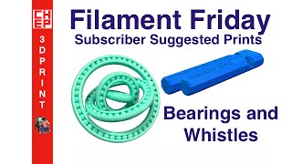 Filament Friday 2  Bearings and Whistles on Davinci 10  Video 035 [upl. by Etnovert]