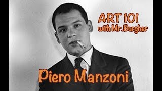 Piero Manzoni  Art 101 [upl. by Pellegrini930]