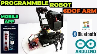 How To Make Programmable 6DOF Robot Arm  Using Arduino Controlled By An App Bluetooth Controlling [upl. by Motteo989]