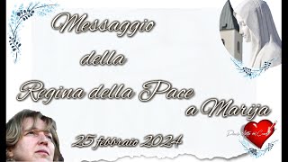 Messaggio della Regina della Pace a Marija  25 febbraio 2024 [upl. by Annaitsirk]