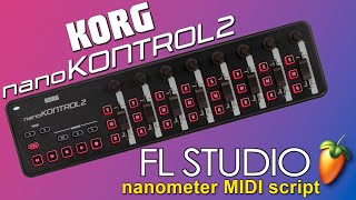 nanometer  An FL Studio MIDIscript for the KORG nanoKONTROL2 [upl. by Artapoelc]