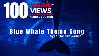 Blue Whale Theme Song Official Music Video [upl. by Enylekcaj507]