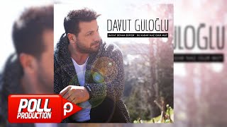 Davut Güloğlu  Bu Kadar Naz Olur Mu  Official Audio [upl. by Karlotte]