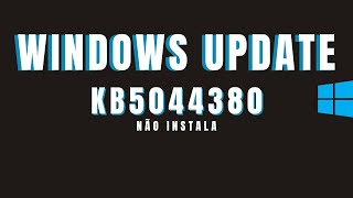 Atualização KB5044380 falhou Windows Update [upl. by Jasmina]