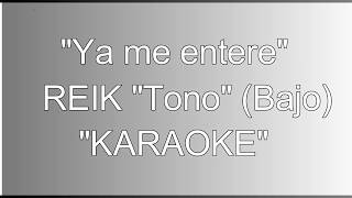 Karaoke  Ya me enteré  Reik quottonoquot Bajo [upl. by Doria]