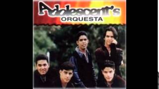 Adolescentes Orquesta Exitos Anhelo Aquel Lugar Me tengo que ir [upl. by Aicssej728]