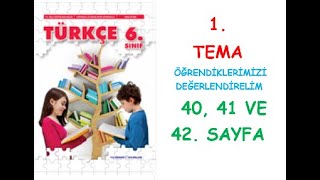 6 SINIF TÜRKÇE DERS KİTABI YILDIRIM YAYINLARI 1 TEMA ÖĞRENDİKLERİMİZİ DEĞERLENDİ 40 4142 SAYFA [upl. by Gerrald]