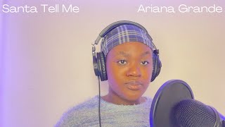 Santa Tell Me  Ariana Grande Cover [upl. by Idnar]