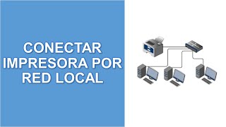 CONECTAR IMPRESORA POR RED LOCAL [upl. by Haldane]