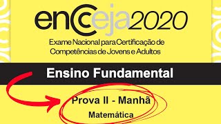 📗 RESOLUÇÃO DA PROVA  Matemática  ENCCEJA 2020  Ensino Fundamental [upl. by Ahtabbat657]