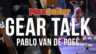 Max Guitar Gear Talk  Pablo van de Poel  Dutch [upl. by Arrakat]