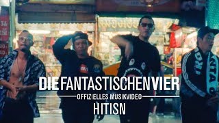 Die Fantastischen Vier  Hitisn Offizielles Musikvideo [upl. by Stanhope277]