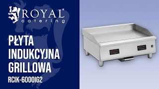 Płyta indukcyjna grillowa RCIK6000IG2  Royal Catering  Prezentacja produktu [upl. by Etterb]