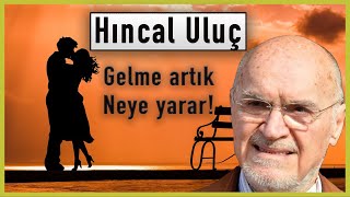 Hıncal Uluçun kavuşamadığı aşkı ve Necip Fazıl İlişkisi [upl. by Doreg]