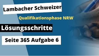 Seite 365 Aufgabe 6 Lambacher Schweizer Qualifikationsphase Lösungen NRW [upl. by Burgess]