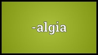 algia Meaning [upl. by Liederman]