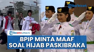 Alasan BPIP Lepas Jilbab Paskibraka demi Keseragaman Tuai Kritik Kini Minta Maaf ke Masyarakat [upl. by Tatiania]