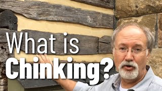 WHAT IS CHINKING  How to Chink a Log Cabin [upl. by Adaha499]