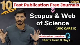 10 Fast Publication Free Journals II Scopus Web of Science amp UGC CARE II SCI II My Research Support [upl. by Starlene]