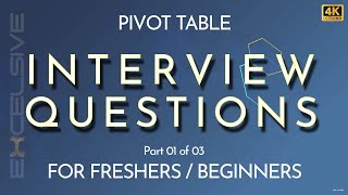 Excel Pivot Table Interview Questions for Freshers  Get Hired with Ease [upl. by Nhguavad671]