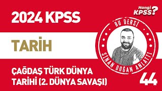 44 KPSS Tarih Çağdaş Türk Dünya Tarihi  II Dünya Savaşı Sinan Doğan kpsstarih 2024kpss [upl. by Esilram]