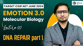 DNA Repair  DNA Damage In Molecular Biology  CSIR NET June 2024  Emotion 30  IFAS  Lec 7 [upl. by Ierna]