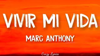 Marc Anthony  Vivir Mi Vida Official Lyrics Video [upl. by Gutow579]