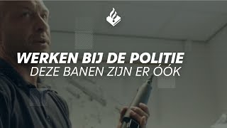 Werken bij de politie deze banen zijn er óók [upl. by Ingram616]