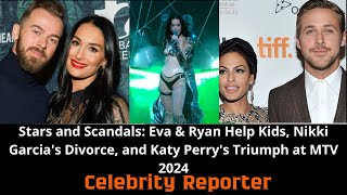 Stars amp Scandals Eva amp Ryan Help Kids Nikki Garcias Divorce and Katy Perrys Triumph at MTV 2024 [upl. by Itirp]