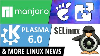 GNOME Extension Breakage KDE Plasma 6 Manjaro 23 SELinux amp more Linux news [upl. by Shelia]