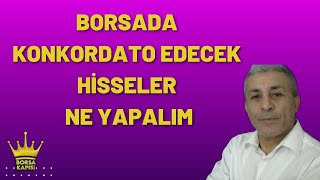 BORSADA Konkordato İLAN EDECEK HİSSELER [upl. by Pasadis]