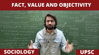 Lec 17 Fact Value and Objectivity in Sociology upsc sociology net jrf [upl. by Rakso]