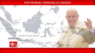 Port Moresby Cerimonia di Congedo 09 settembre 2024 Papa Francesco [upl. by Lukas]