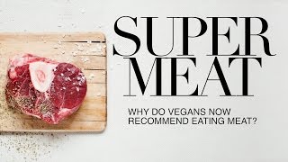 WHY VEGANS NOW RECOMMEND EATING MEAT [upl. by Imas444]