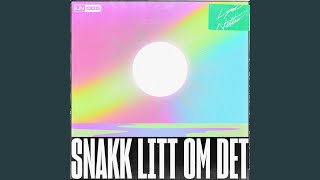 Snakk litt om det [upl. by Seravaj]