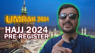 Umrah 2024 Updates amp How to Preregister for Hajj 2024 Through Nusuk Hajj [upl. by Studley598]