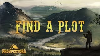 Prospectors Video tutorial 03 Find a plot [upl. by Kimon]