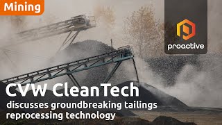 CVW CleanTech discusses groundbreaking tailings reprocessing technology [upl. by Daisie290]