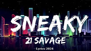 21 Savage  sneaky  Music Shane [upl. by Airehc]