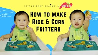 Rice and Corn Fritters 12m  Baby Snack Idea  Baby Food Recipe for 12 Months [upl. by Leur]