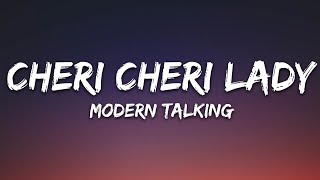 Modern Talking  Cheri Cheri Lady Lyrics [upl. by Arelus]